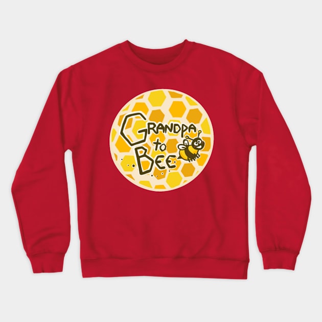 Grandpa to bee Crewneck Sweatshirt by Artbysusant 